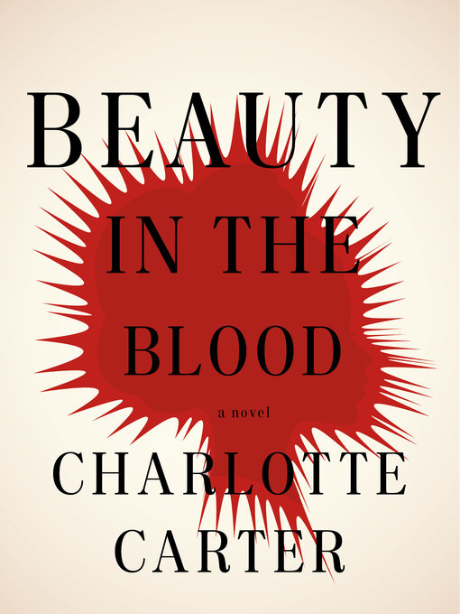 Title details for Beauty in the Blood by Charlotte Carter - Wait list